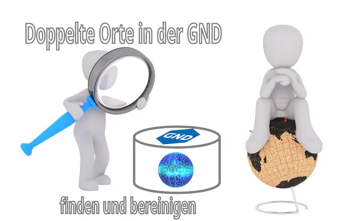 Doppelte Orte in der GND identifizieren [1].